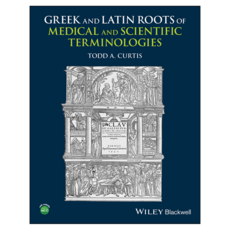 Greek and Latin Roots of Scientific and Medical Terminologies, 와일리
