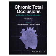 Chronic Total Occlusions : A Guide to Recanalization 3rd Edition, Wiley