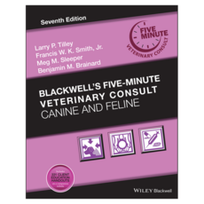 Blackwell's Five-Minute Veterinary Consult : Canine and Feline 7th Edition, Wiley