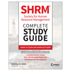 SHRM Society for Human Resource Management Complete Study Guide: SHRM-CP Exam and SHRM-SCP Exam, Wiley