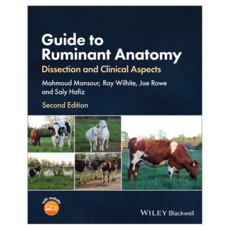 Guide to Ruminant Anatomy: Dissection and Clinical Aspects 2nd Edition, Wiley