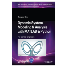 Dynamic System Modelling and Analysis with MATLAB and Python: For Control Engineers, 와일리