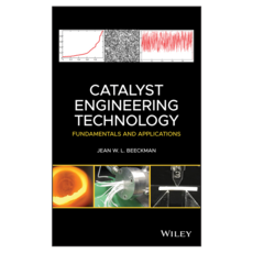 Catalyst Engineering Technology: Fundamentals and Applications, Wiley