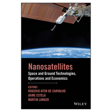 Nanosatellites: Space and Ground Technologies Operations and Economics, Wiley