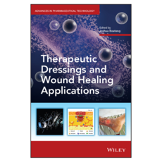 Therapeutic Dressings and Wound Healing Applications, Wiley