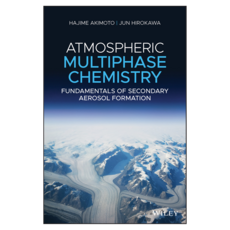 Atmospheric Multiphase Chemistry: Fundamentals of Secondary Aerosol Formation, Wiley
