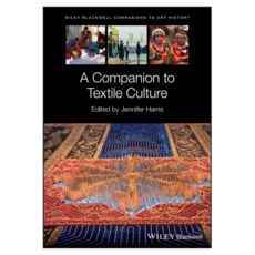 A Companion to Textile Culture, Wiley