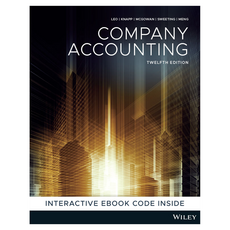 Company Accounting Print and Interactive E-Text 12th Edition, Wiley