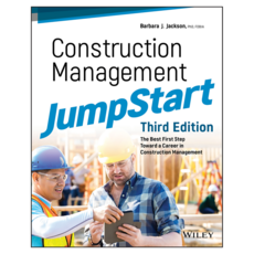 Construction Management JumpStart: The Best First Step Toward a Career in Construction Management 3rd Edition, Wiley