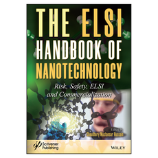 The ELSI Handbook of Nanotechnology: Risk Safety ELSI and Commercialization, Wiley