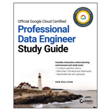 Official Google Cloud Certified Professional Data Engineer Study Guide, Wiley