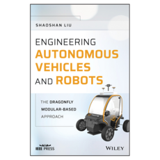 Engineering Autonomous Vehicles and Robots : The DragonFly Modular-based Approach, Wiley