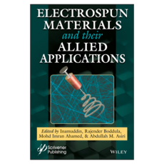 Electrospun Materials and Their Allied Applications, Wiley