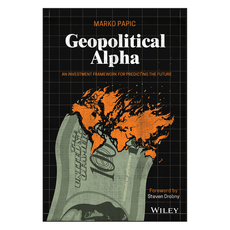 Geopolitical Alpha: An Investment Framework for Predicting the Future, 와일리