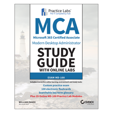 MCA Modern Desktop Administrator Study Guide with Online Labs: Exam MD-100, 와일리