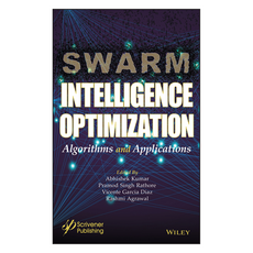 Swarm Intelligence Optimization: Algorithms and Applications, Wiley