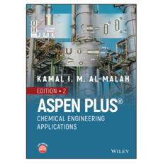 Aspen Plus: Chemical Engineering Applications 2nd Edition, 와일리