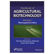 Handbook of Agricultural Biotechnology Volume 1 : Nanopesticides, Wiley
