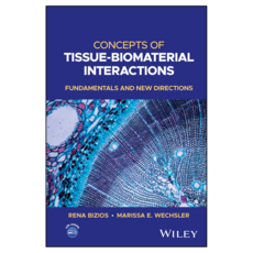 Concepts of Tissue-Biomaterial Interactions : Fundamentals and New Directions, Wiley