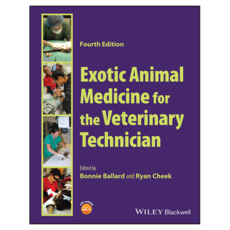 Exotic Animal Medicine for the Veterinary Technician 4th Edition, 威立