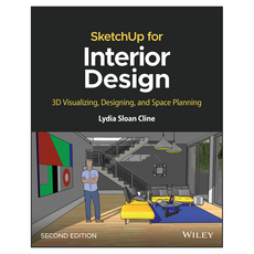 SketchUp for Interior Design : 3D Visualizing Designing and Space Planning 2nd Edition, 와일리