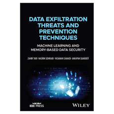 Data Exfiltration Threats and Prevention Techniques : Machine Learning and Memory-Based Data Security, 威立