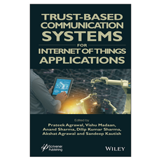 Trust-Based Communication Systems for Internet of Things Applications, 威利