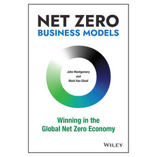 Net Zero Business Models : Winning in the Global Net Zero Economy, 와일리