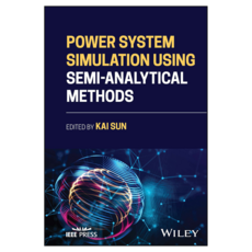 Power System Simulation Using Semi-Analytical Methods, Wiley