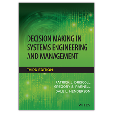 Decision Making in Systems Engineering and Management 3rd Edition, Wiley
