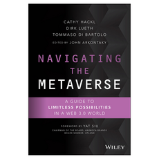 Navigating the Metaverse: A Guide to Limitless Possibilities in a Web 3.0 World, Wiley