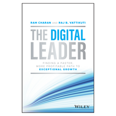 The Digital Leader: Finding a Faster More Profitable Path to Exceptional Growth, Wiley