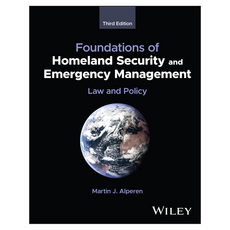 Foundations of Homeland Security and Emergency Management : Law and Policy 3rd Edition, 와일리