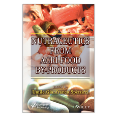 Nutraceutics from Agri-Food By-Products, 威利