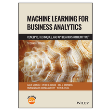 Machine Learning for Business Analytics: Concepts Techniques and Applications with JMP Pro 2nd Edition, Wiley