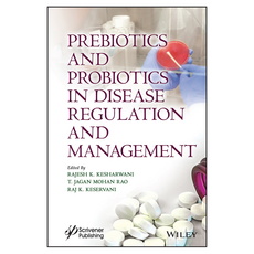 Prebiotics and Probiotics in Disease Regulation and Management, 와일리