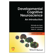 Developmental Cognitive Neuroscience: An Introduction 5th Edition, Wiley
