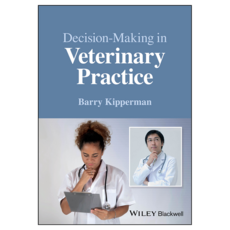 Decision-Making in Veterinary Practice, Wiley