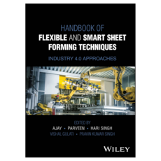 Handbook of Flexible and Smart Sheet Forming Techniques : Industry 4.0 Approaches, Wiley