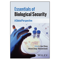Essentials of Biological Security : A Global Perspective, 威利
