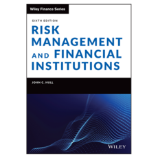 Risk Management and Financial Institutions 6th Edition, Wiley