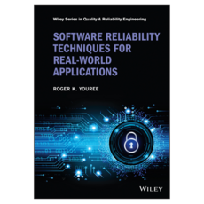 Software Reliability Techniques for Real-World Applications, Wiley