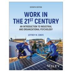 Work in the 21st Century : An Introduction to Industrial and Organizational Psychology with EEPUB Access 7th Edition, 威利