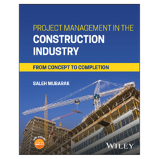 Project Management in the Construction Industry : From Concept to Completion, 威利