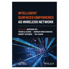 Intelligent Surfaces Empowered 6G Wireless Network, Wiley