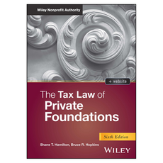 The Tax Law of Private Foundations 6th Edition, Wiley