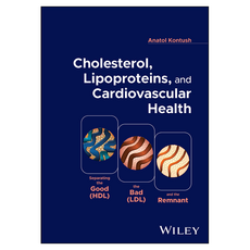 Cholesterol Lipoproteins and Cardiovascular Health: Separating the Good (HDL) the Bad (LDL) and the Remnant, 와일리