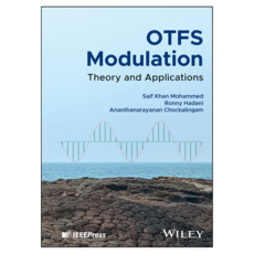 OTFS Modulation : Theory and Applications, Wiley
