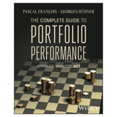 The Complete Guide to Portfolio Performance : Appraise Analyze Act, Wiley