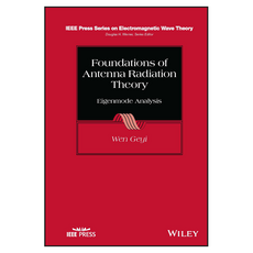 Foundations of Antenna Radiation Theory : Eigenmode Analysis, Wiley